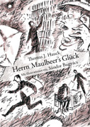 herrn maulbeers glueck